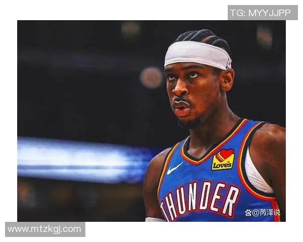 谢伊吉尔杰斯亚历山大如何在NBA赛场上崭露头角与提升个人实力